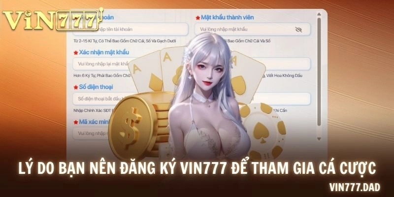 Lý do bạn nên đăng ký VIN777 để tham gia cá cược