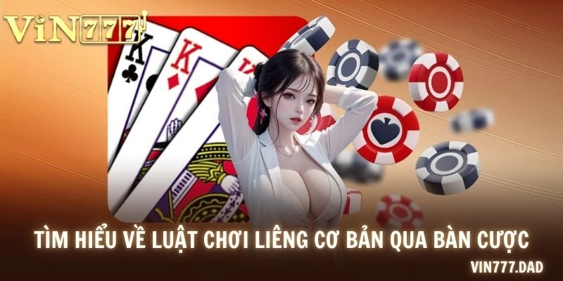 Tìm hiểu về luật chơi Liêng cơ bản qua bàn cược
